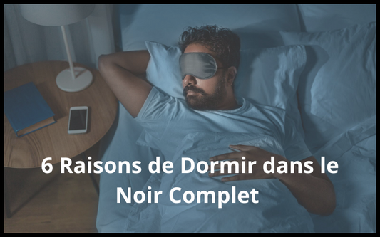raisons de dormir dans le noir complet