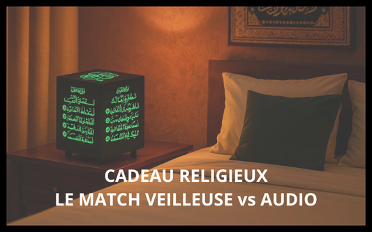 Cadeau religieux : veilleuse coranique ou Coran audio ?