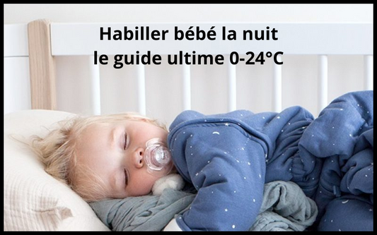 Comment habiller bébé la nuit ?