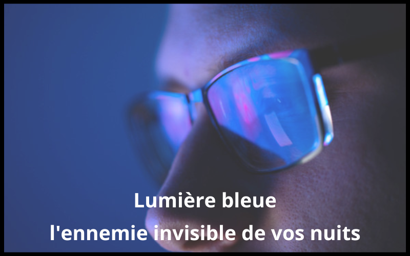 Lumière bleue : Pourquoi l'éviter pour mieux dormir