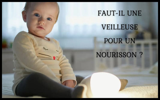 Faut-il une veilleuse pour un nourrisson ?