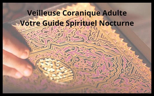 Peut-on utiliser une veilleuse coranique pour adultes
