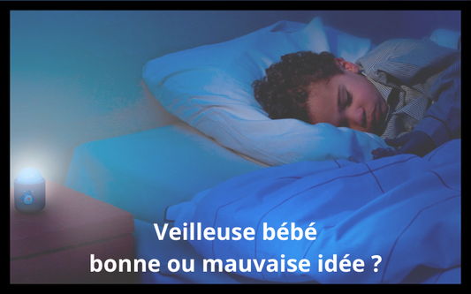 Est-ce que la veilleuse est une bonne idée pour un bébé ?