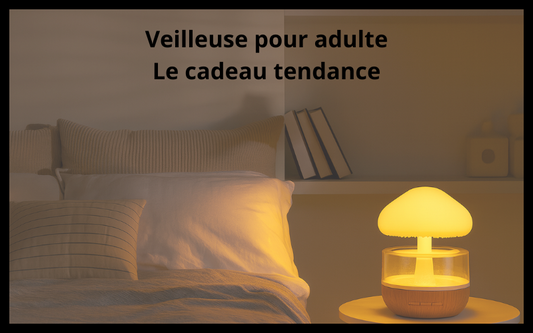 Veilleuse pour adulte Le cadeau tendance