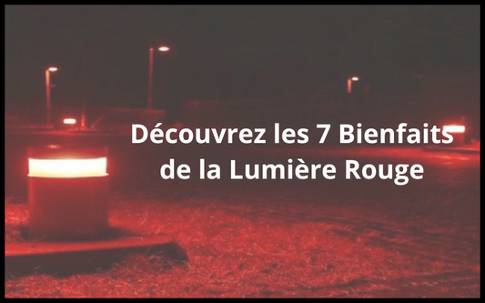 Les bienfaits de la lumière rouge