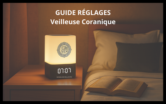 Comment régler une veilleuse coranique : guide complet