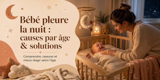 Bébé pleure la nuit  apaiser et comprendre