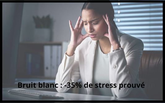 Bruit blanc et stress : quelle efficacité réelle ?