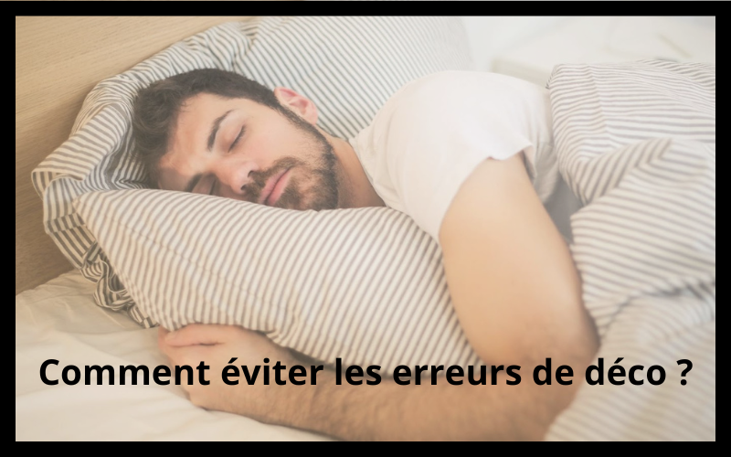 Les erreurs déco qui nuisent au sommeil