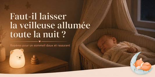 Faut-il laisser la veilleuse allumée toute la nuit  ?