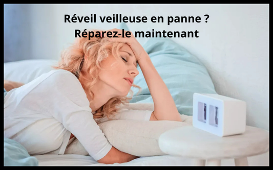 Problèmes fréquents avec un réveil veilleuse et solutions
