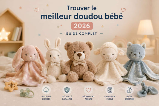 Trouver le meilleur doudou bébé 2026  guide complet