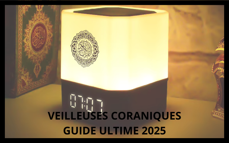 Guide complet sur les veilleuses coraniques