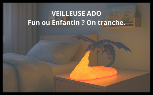 VEILLEUSE ADO Fun ou Enfantin 