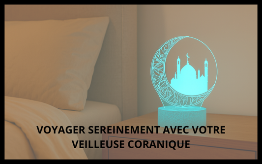 Peut-on voyager avec une veilleuse coranique ?