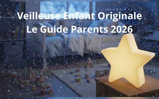 Veilleuse Enfant Originale : Le Guide Parents 2026